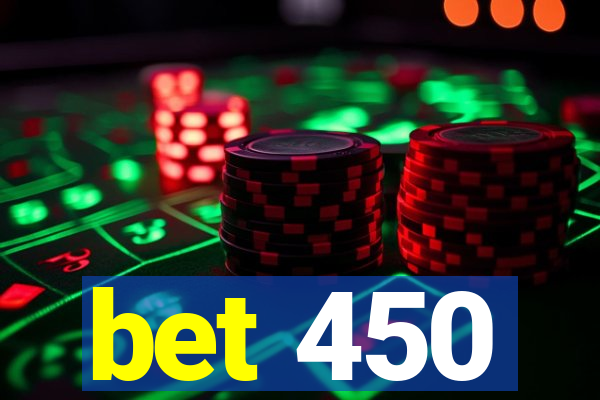 bet 450